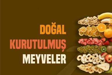 Doğal Kurutulmuş Meyveler
